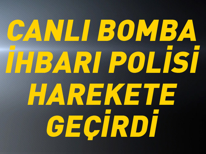 Kocaeli'de canlı bomba ihbarı