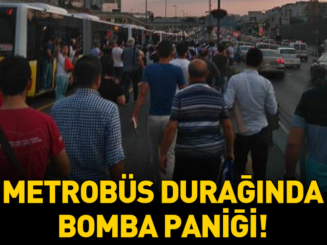 Metrobüs durağında bomba paniği
