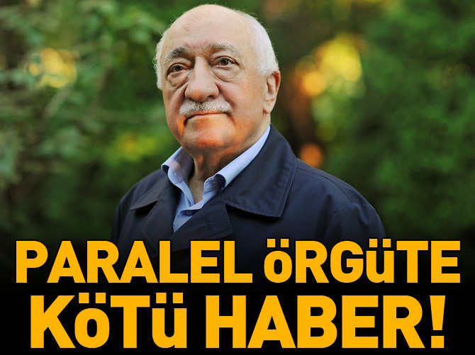 FETÖ'ye kötü haber