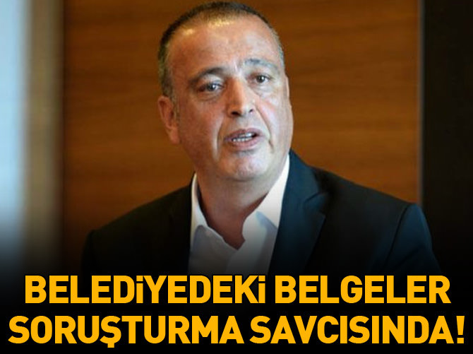 Belediyedeki belgeler soruşturma savcısında