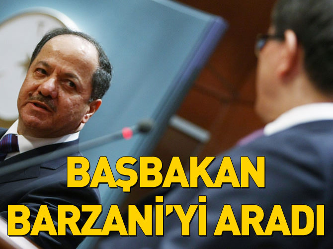 Başbakan Barzani'yi aradı