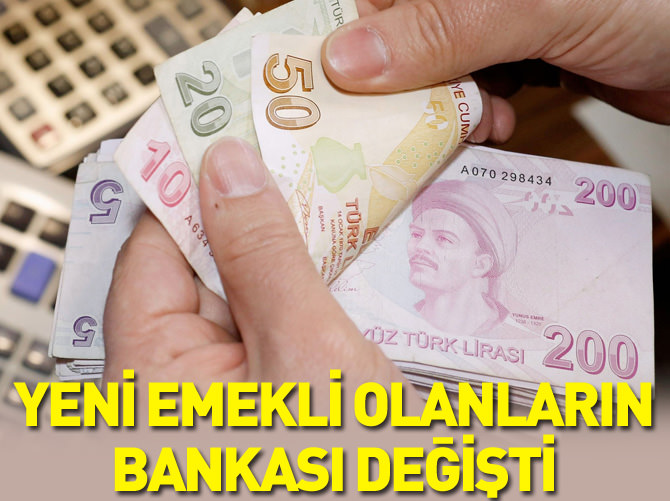 Emeklilerin bankası değişti!