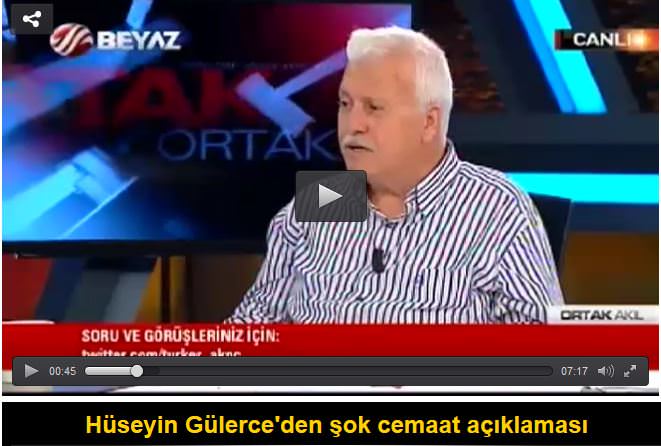 Hüseyin Gülerce’den şok cemaat açıklaması