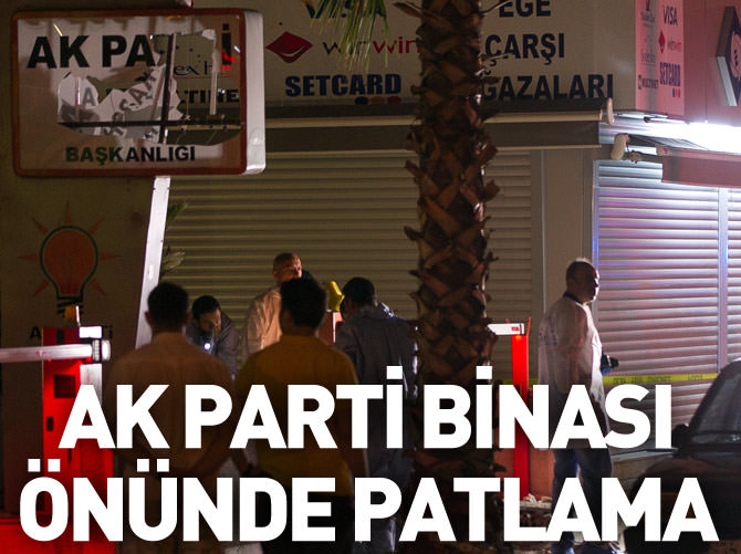 İzmir'de AK Parti binası önünde patlama