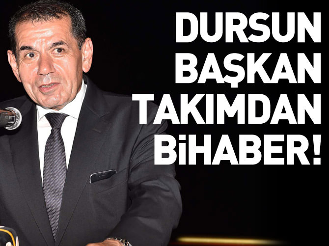 Dursun Özbek takımından bihaber!