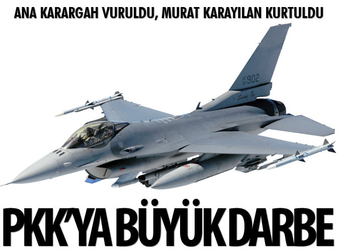 PKK'nın ana karargâhı vuruldu
