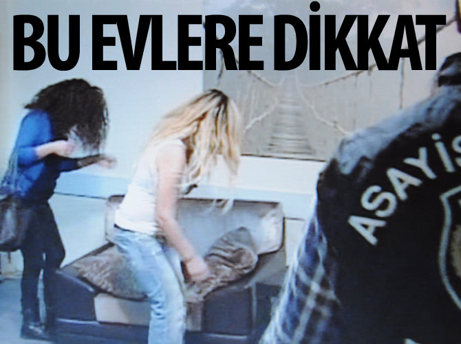 Terörü ve fuhuşu gizleyen evler!