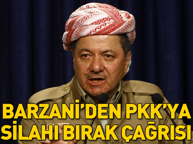 Barzani'den PKK'ya silahı bırak çağrısı