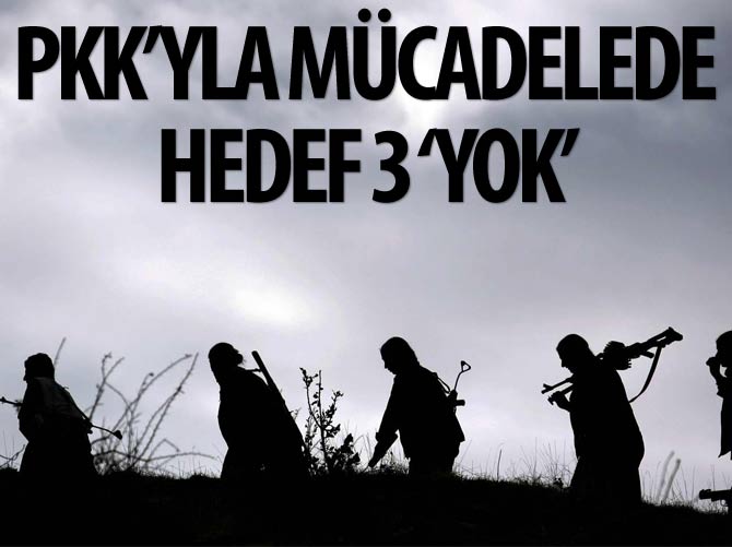 PKK'yla mücadelde hedef 3 'yok'