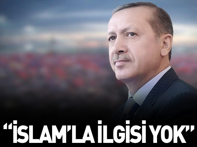 "DAEŞ'in İslam'la ilgisi yok"