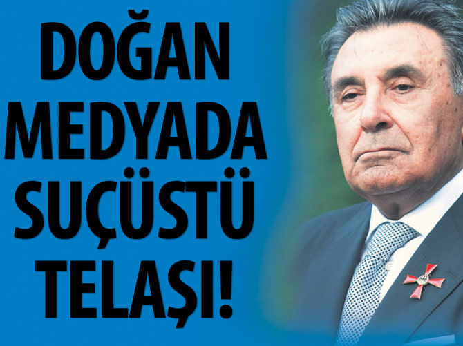 Doğan medyasında suçüstü telaşı