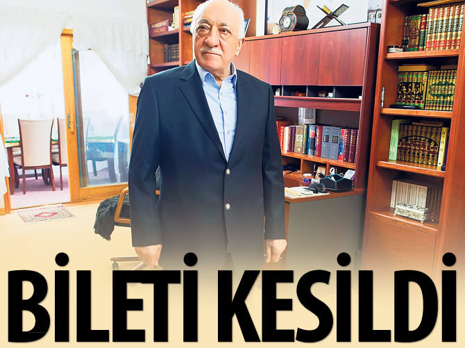 FETÖ'nün bileti kesildi!