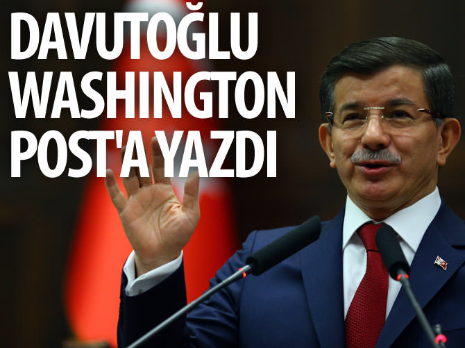 Davutoğlu Washington Post'a yazdı