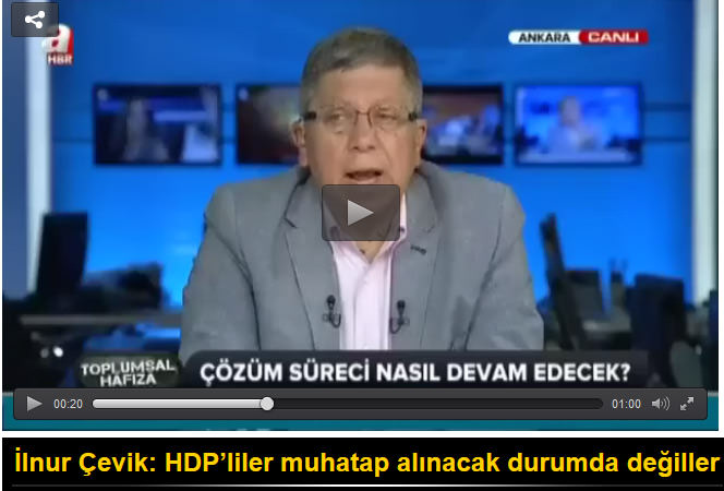 İlnur Çevik: HDP’liler muhatap alınacak durumda değiller