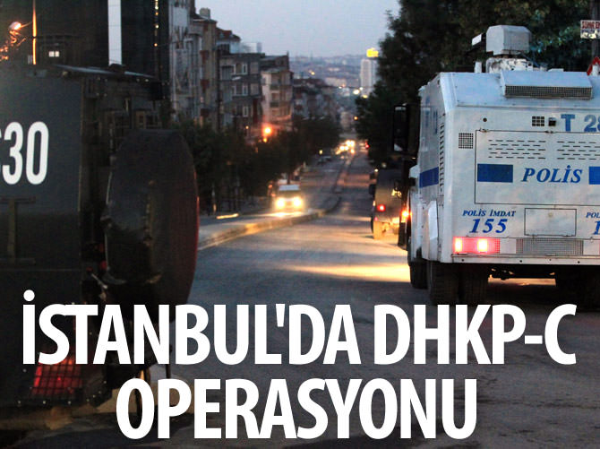 İstanbul'da DHKP-C operasyonu
