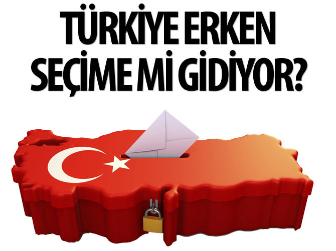 Türkiye erken seçime mi gidiyor?