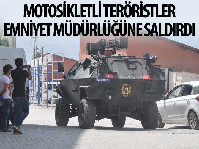 Motosikletli teröristler emniyete saldırdı