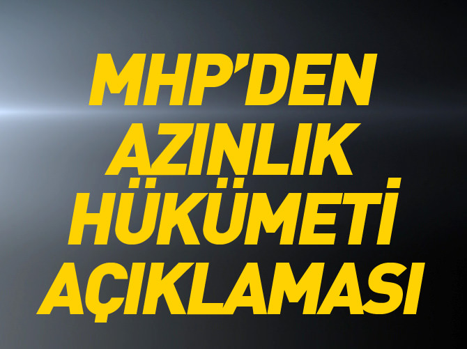 MHP'den 'azınlık hükümeti' açıklaması