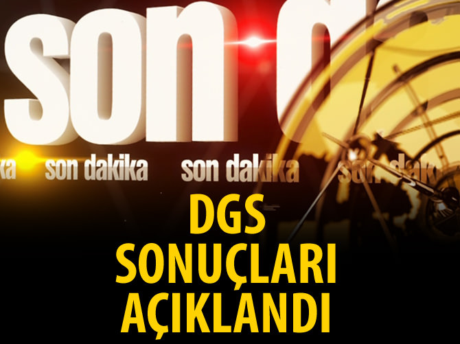 DGS sonuçları açıklandı