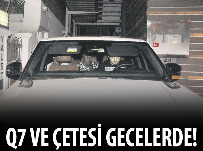 Q7 çetesi gecelerde