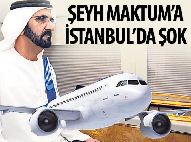 Şeyh Maktum'a İstanbul'da şok