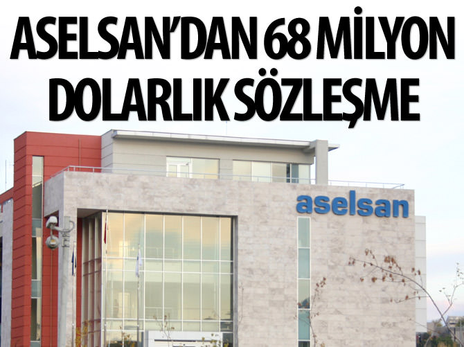 Aselsan'dan 68 milyon dolarlık yeni sözleşme