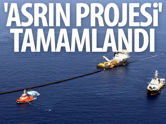 'Asrın projesi' tamamlandı