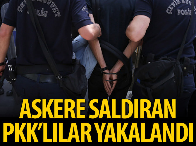 Askere saldıran PKK'lılar yakalandı