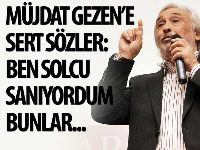 Lale Mansur, Müjdat Gezen’e sert konuştu: Bu eski solcular adamı bayar