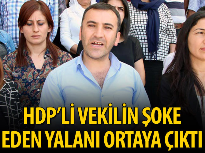 HDP'li vekilin Silopi yalanları
