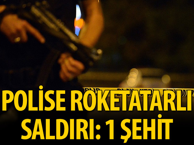 Cizre'de polise roketatarlı saldırı: 1 şehit