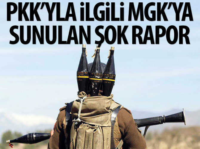 PKK'ya ilgili Milli Güvenlik Kurulu’na sunulan şok rapor