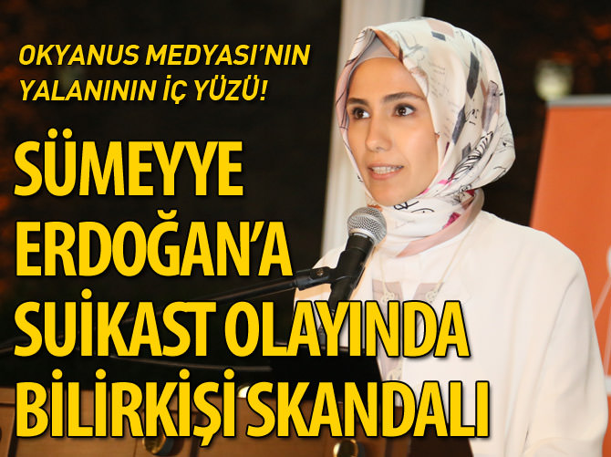 Sümeyye Erdoğan’a suikast olayında bilirkişi skandalı