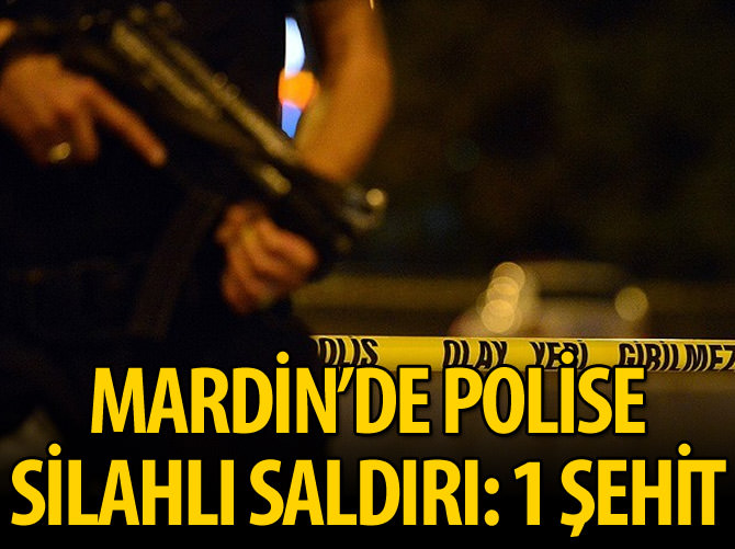Mardin’de hain pusu: 1 polis şehit