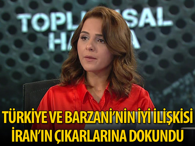 Türkiye ile Barzani'nin kurduğu iyi ilişki İran’ın çıkarlarına dokundu