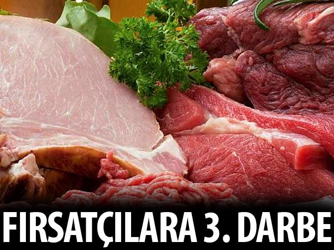 Et fırsatçılarına taviz yok!
