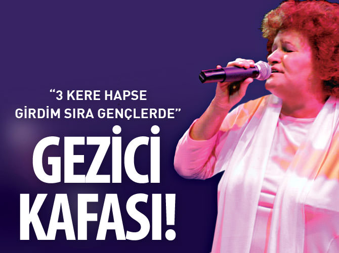 Gezici kafası: Biraz da gençler hapse girsin!