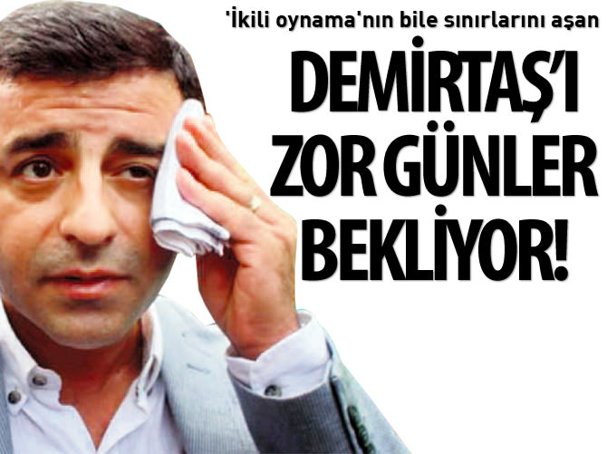 Selahattin Demirtaş'ı bundan sonra daha zor günler bekliyor