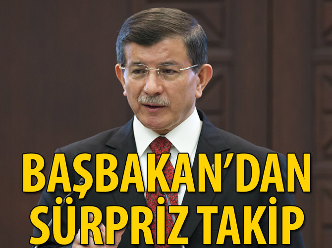 Başbakan'dan kritik 'takip'