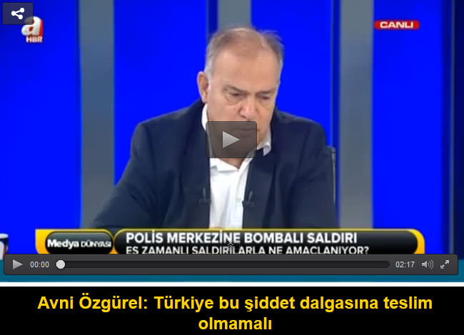 Avni Özgürel: Türkiye bu şiddet dalgasına teslim olmamalı