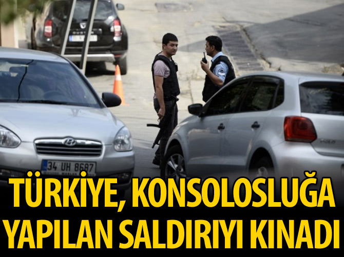 Türkiye ABD Başkonsolosluğuna saldırıyı kınadı