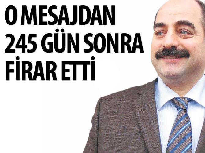 Zekeriya Öz o tweetten 245 gün sonra firar etti