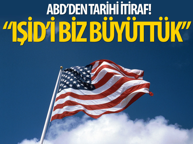 ABD: 'IŞİD'i biz büyüttük'