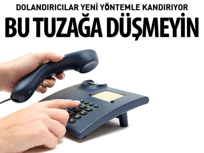 Dikkat! Dolandırıcılardan yeni yöntem!