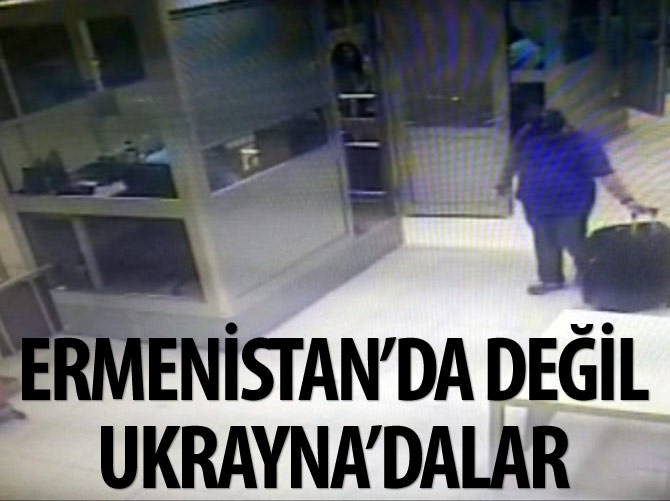 Firari savcılar Ermenistan'da değil Ukrayna'dalar