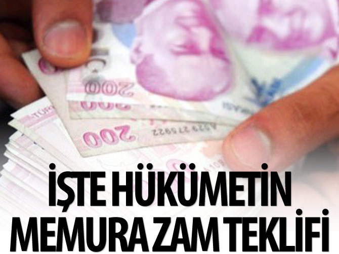 Memur için verilen zam teklifi belli oldu