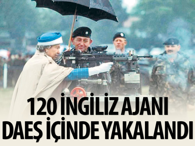 120 İngiliz ajanı DAEŞ içinde yakalandı!