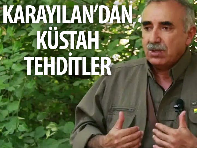Karayılan'dan küstah tehditler!