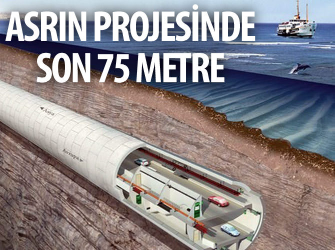 Avrasya Tüneli'nde son 75 metre
