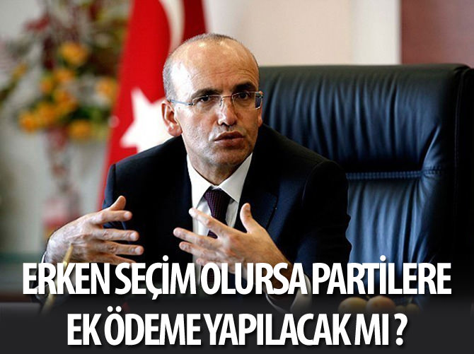 Erken seçim bütçeye ek maliyet getirmeyecek